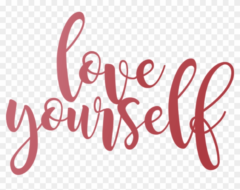 Love Yourself By Belege - Believe In Yourself A Little More, HD Png ...