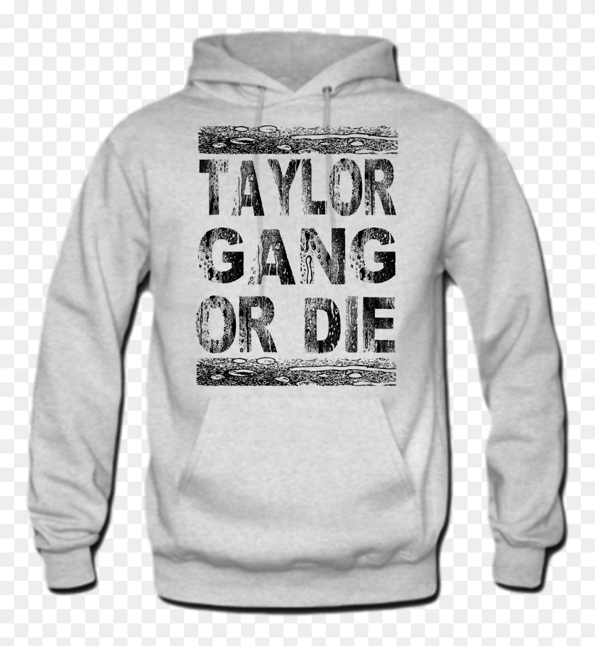 Taylor Gang Or Die Hoodie - Dodge Cummins Diesel ...