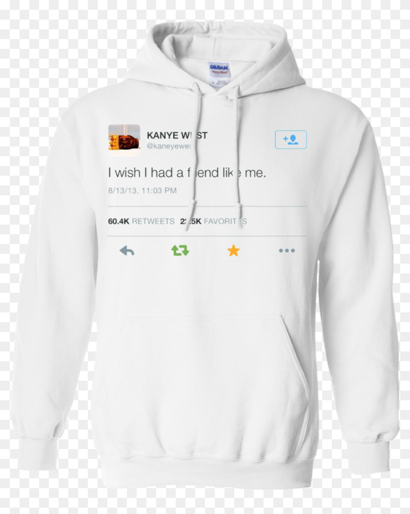 i-wish-i-had-a-friend-like-me-shirt-kanye-west-hoodie-dont-talk-to-me