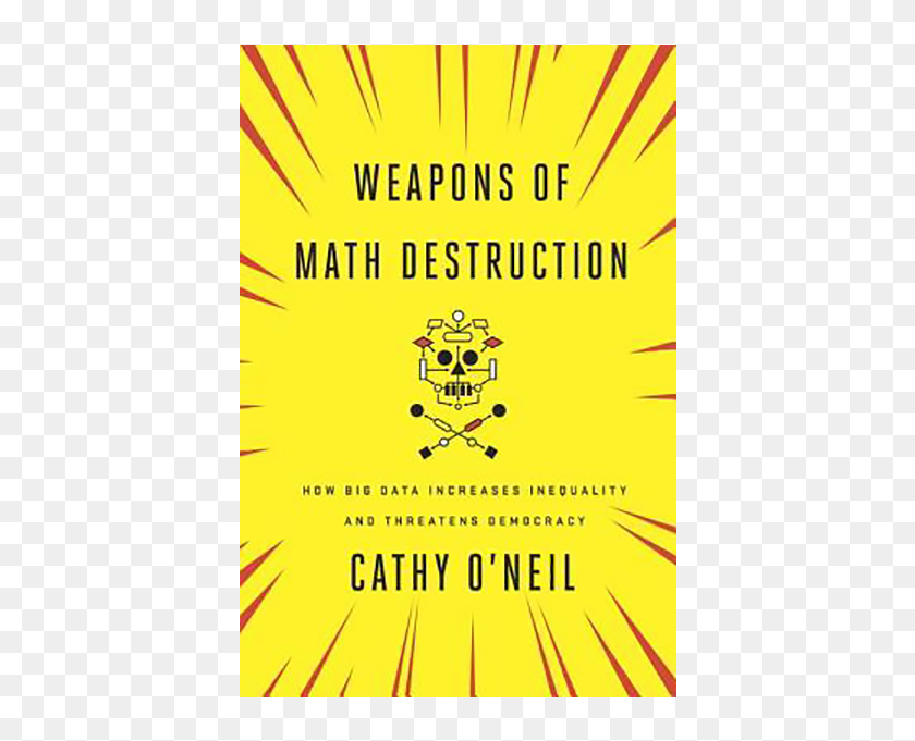 Weapons Of Math Destruction HD Png Download 900x600 6515295 PinPng   651 6515295 Weapons Of Math Destruction Hd Png Download 