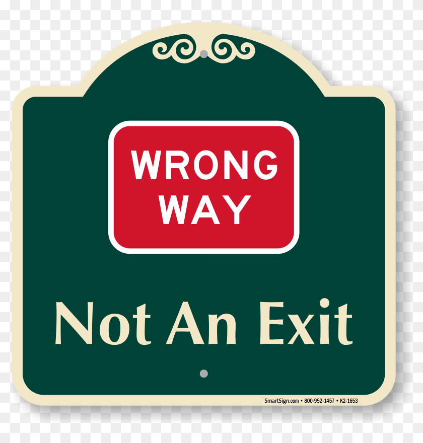 Wrong Way, Not An Exit - Wrong Way Sign, HD Png Download - 800x800 ...