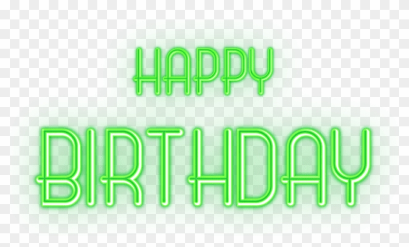 Free Png Download Happy Birthday Glowing Green Text - Happy Birthday ...